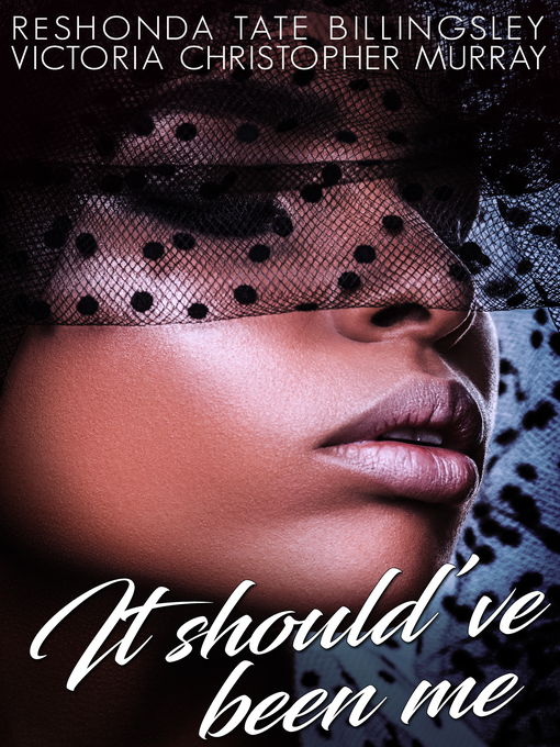 Title details for It Should've Been Me by ReShonda Tate Billingsley - Available